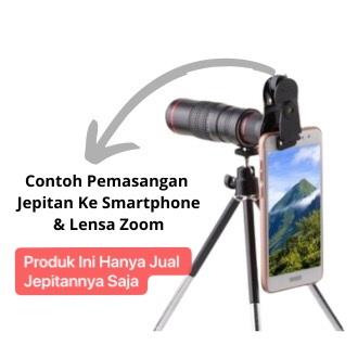 LNZ-008 Jepitan Untuk Lensa Zoom Ke Kamera Smartphone Cocok Untuk Telescope Telephoto Lens 22x Zoom & 36x Zoom